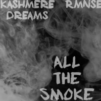 All The Smoke (Radio Edit) - Single - Kashmere Dreams