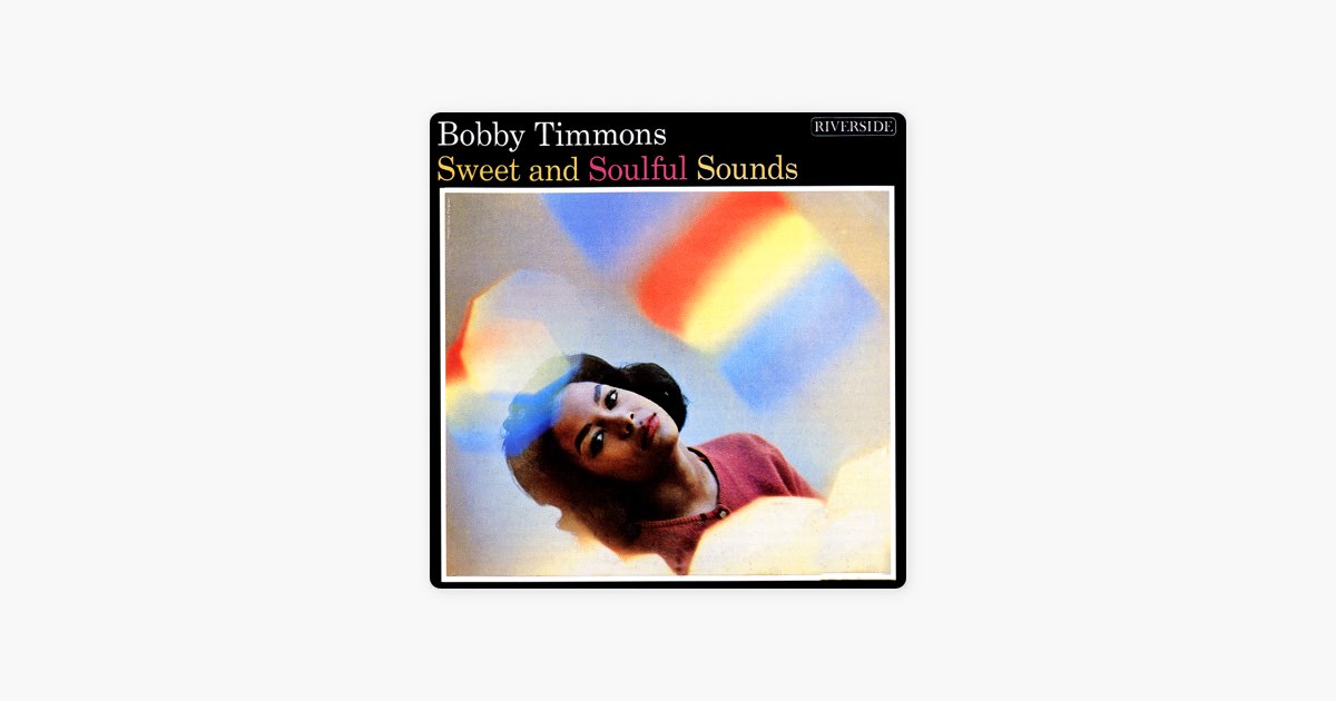 Sweet And Soulful Sounds - ボビー・ティモンズのアルバム - Apple Music
