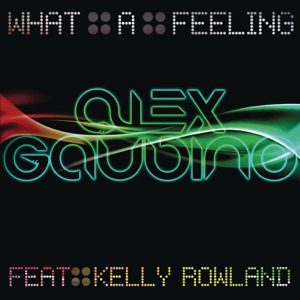 What A Feeling (Part 1) [feat. Kelly Rowland] - Single