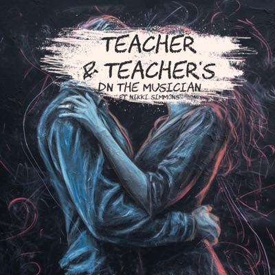 Teacher & Teacher's (feat. Nikki Simmons) - Single