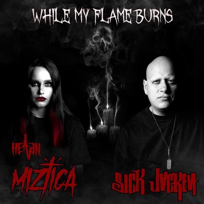 While My Flame Burns (feat. Sick Jacken) - Single