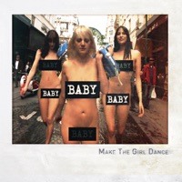 Baby Baby Baby - Single - Make the Girl Dance
