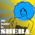 My Name Is Sheba