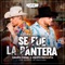Se Fue La Pantera (En Vivo) - Grupo Firme & Grupo Recluta lyrics