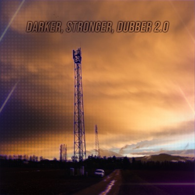 Darker, Stronger, Dubber 2.0 - Single