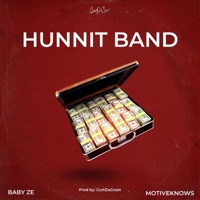 HUNNIT BAND - Single - Baby Zé, Curtdagreat & Motiveknows