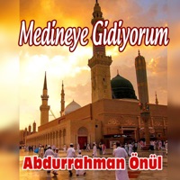 Medineye Gidiyorum - Abdurrahman Önül
