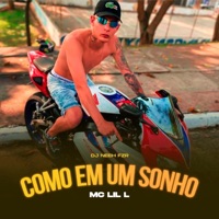 Como em um sonho - Single - MC Lil L & DJ Neeh FZR