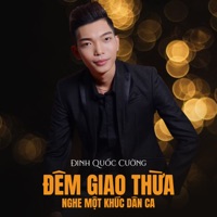 Đêm Giao Thừa Nghe Một Khúc Dân Ca - Single - Đinh Quốc Cường