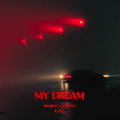 My Dream (feat. Sendrah) - Single