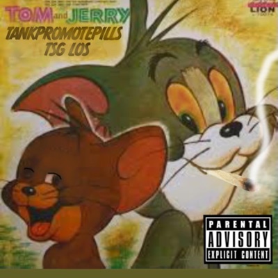 Tom N Jerry (feat. TANKPROMOTEPILLS) - Single