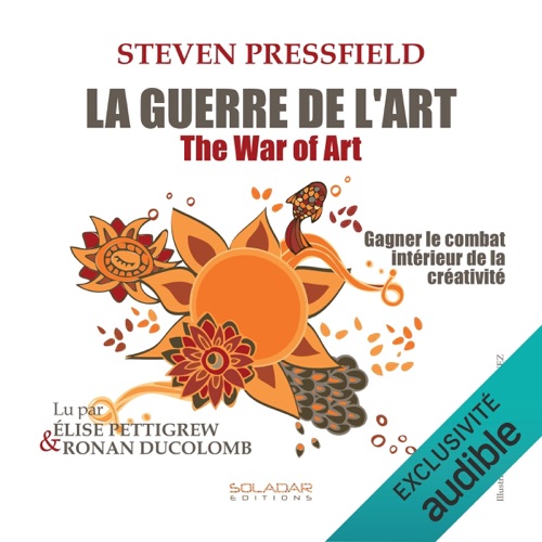 La Guerre de l'Art: Gagner le combat intérieur de la créativité (Unabridged) cover