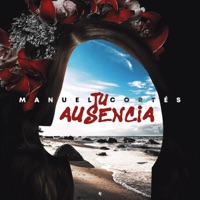 Tu Ausencia - Single - Manuel Cortés