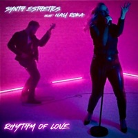Rhythm of Love (feat. Nali Roka) - Single - Synth Esthetics
