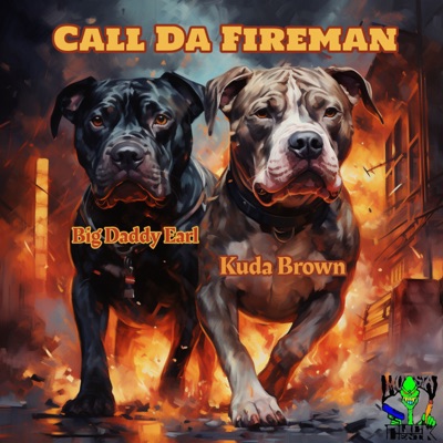 Call Da Fireman (feat. Kuda Brown) - Single
