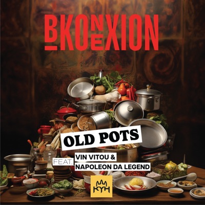Old Pots (feat. Vin Vitou & Napoleon Da Legend) - Single