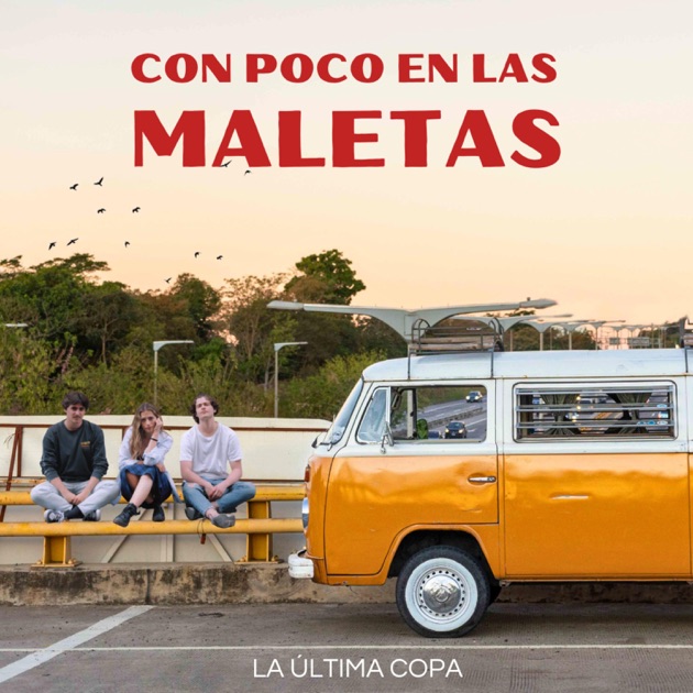 Con Poco En Las Maletas - Song by La Última Copa - Apple Music