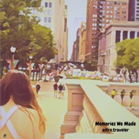 Memories We Made - Single - astro.traveler