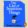 The List of Suspicious Things - Jennie Godfrey