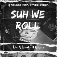 Suh We Roll (feat. Brysco) - Single - Dre X Sparta