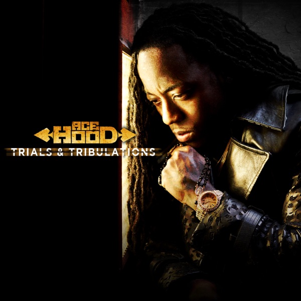 Trials & Tribulations (Deluxe Version) - Ace Hood
