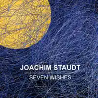 Seven Wishes — Joachim Staudt
