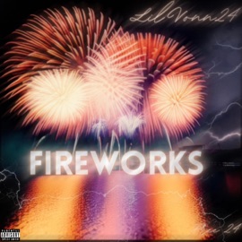 Fireworks (feat. Lil Vonn24) 1azy Ace