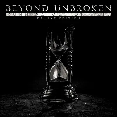 Posłuchaj utworu Running out of Time (Deluxe Edition) wykonywanego przez Beyond Unbroken.