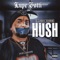 Hush (Lush Diss) - Lupe Gotti lyrics