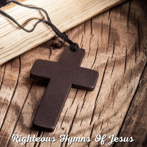 Righteous Hymns of Jesus (Flute Version)