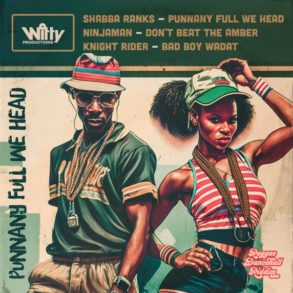 Reggae Dancehall Riddim: Punnany Full We Head - Single