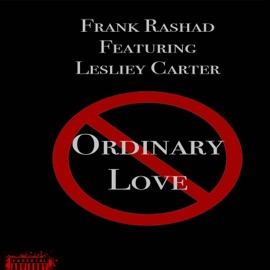 Ordinary Love (feat. Lesliey Carter) Frank Rashad