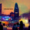 Welcome Home - Single