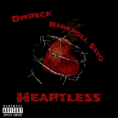 Heartless (feat. Bankroll Savo) - Single