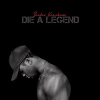 Die a Legend - Single - Shades Kamikaze