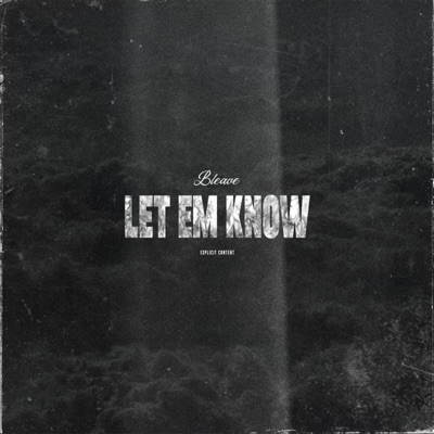 Let Em Know - Single