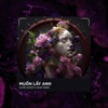 Muốn Lấy Anh (Deep House) - Single