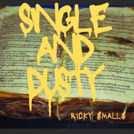 Single and Dusty (Hip Hop Version) Ricky $mall$
