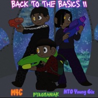 BACK TO the BASICS 2 (feat. M4C & NTO Young 6ix) - Single - PyromaniaK
