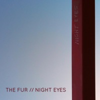 Night Eyes - Single - The Fur