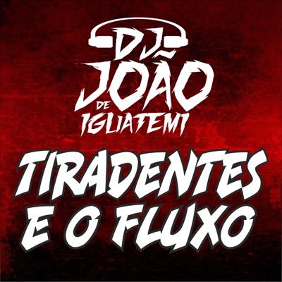 Tiradentes É o Fluxo - Single