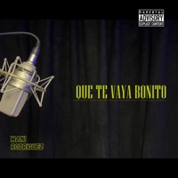 QUE TE VAYA BONITO - Single - Mani Rodriguez