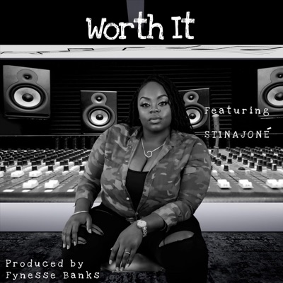 Worth It (feat. Stinajoné) - Single
