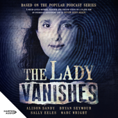 The Lady Vanishes - Alison Sandy, Bryan Seymour, Sally Eeles &amp; Marc Wright Cover Art