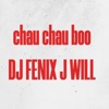 chau chau boo dj fenix - Single