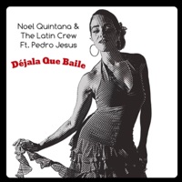 Déjala Que Baile - Single - Noel Quintana & the Latin Crew