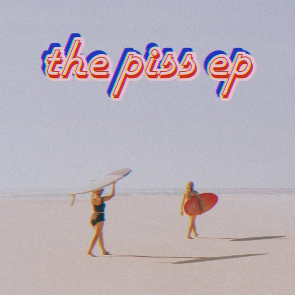 The Piss EP