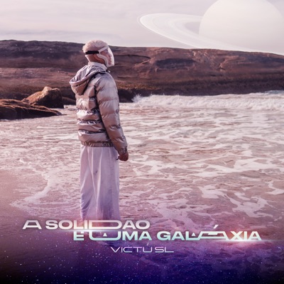 A Solidão É uma Galáxia - Single