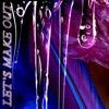 Let's Make Out - Single