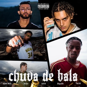 Chuva de bala (feat. MegaWiz, The VH, BRINSU & coreto)